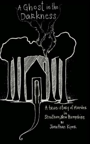 A Ghost in the Darkness de Jonathan Kiper