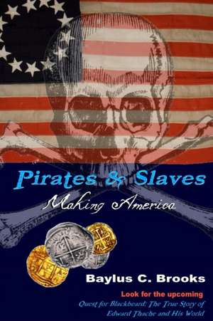 Pirates & Slaves de Baylus C. Brooks