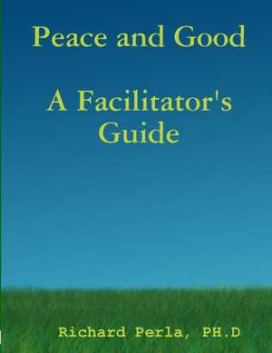 Peace and Good de Richard Perla