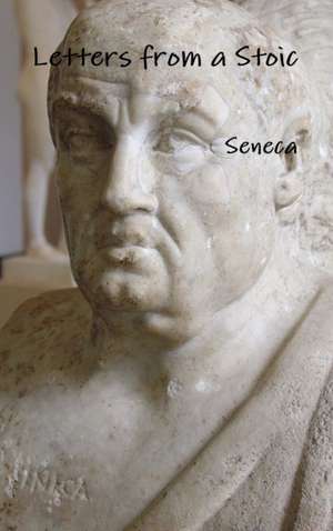 Letters from a Stoic de Seneca