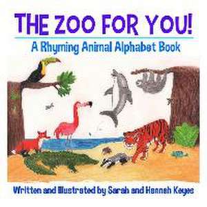 The Zoo for You! de Sarah Keyes