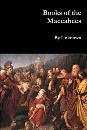 Books of the Maccabees de Unknown