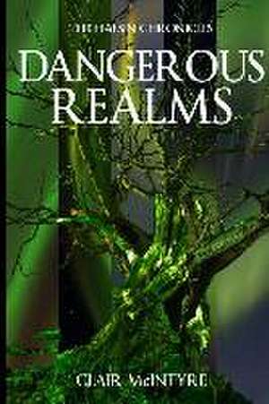 Dangerous Realms de Clair McIntyre