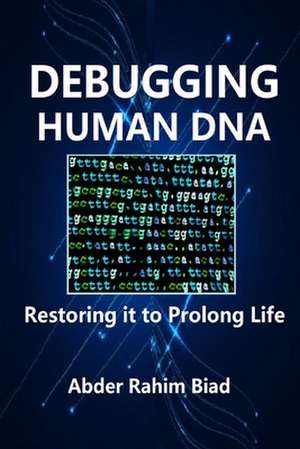 Debugging Human DNA de Abder Rahim Biad