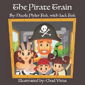 The Pirate Train de Nicole Plyler Fisk