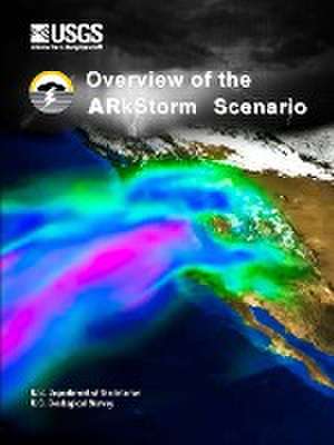 Overview of the Arkstorm Scenario de U. S. Department of the Interior