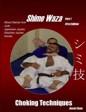 Shime Waza Choking Techniques de Kevin Flynn