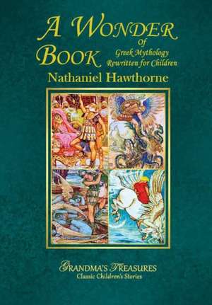 A WONDER BOOK OF GREEK MYTHOLOGY de Grandma'S Treasures