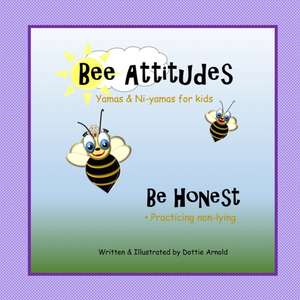 Bee Attitudes de Dottie Arnold