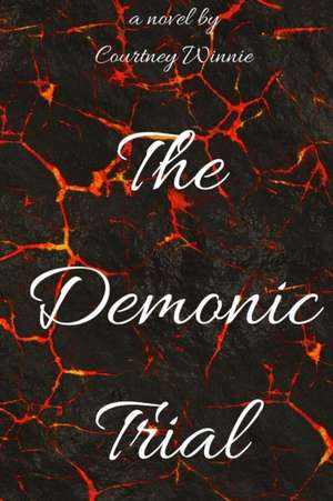 The Demonic Trial de Courtney Winnie