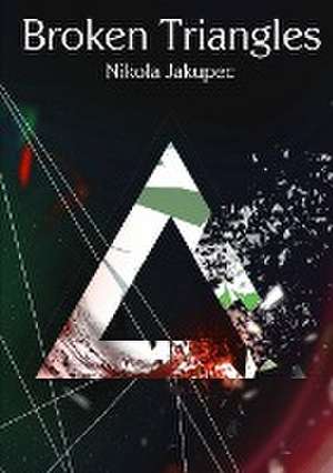 Broken Triangles de Nikola Jakupec