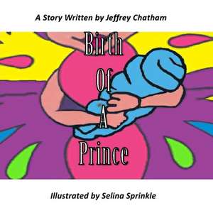 Birth of a Prince de Jeffrey Chatham