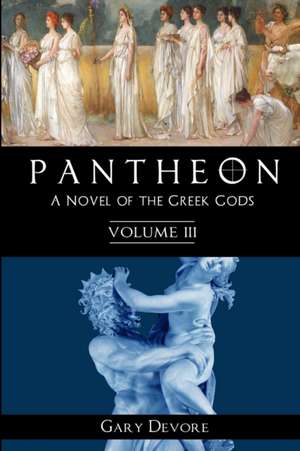 Pantheon - Volume III de Gary DeVore