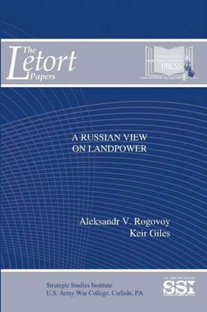 A Russian View on Landpower de Aleksandr V. Rogovoy