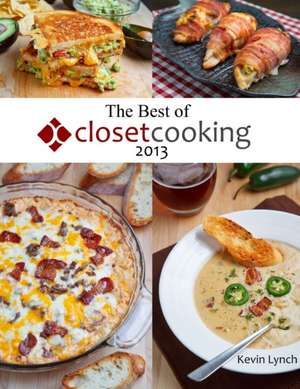 The Best of Closet Cooking 2013 de Kevin Lynch