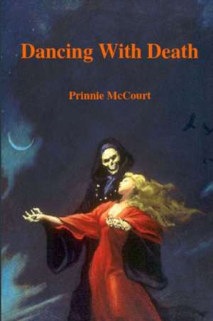 Dancing With Death de Prinnie McCourt