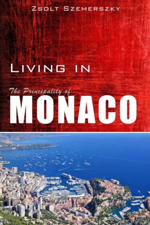 Living in Monaco de Zsolt Szemerszky