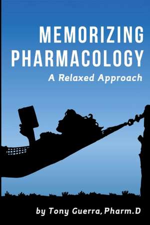 Memorizing Pharmacology: A Relaxed Approach de Tony Guerra