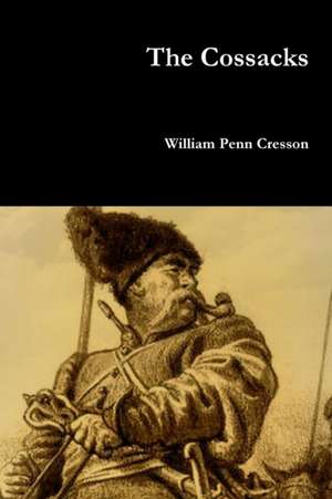 The Cossacks de William Penn Cresson