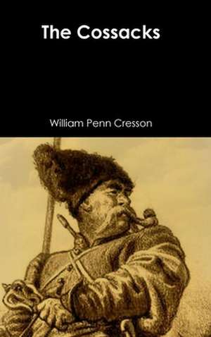 The Cossacks de William Penn Cresson