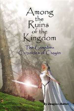 Among the Ruins of the Kingdom de Douglas Hatten