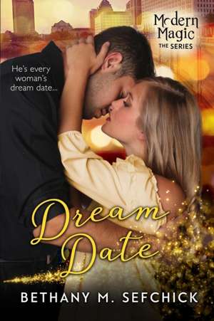 Dream Date de Bethany Sefchick