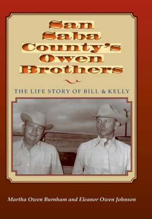 San Saba Countys Owen Brothers de Martha Owen Burnham