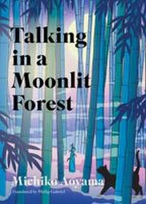 Talking in a Moonlit Forest de Michiko Aoyama