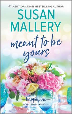 Meant to Be Yours de Susan Mallery