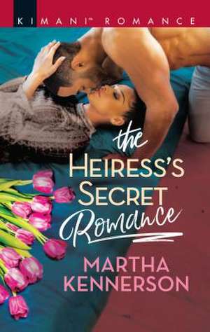 The Heiress's Secret Romance de Martha Kennerson