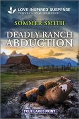 Deadly Ranch Abduction de Sommer Smith