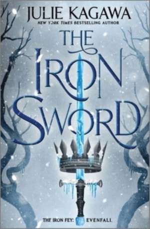 The Iron Sword de Julie Kagawa