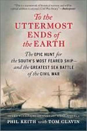 To the Uttermost Ends of the Earth de Phil Keith