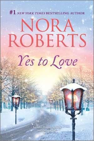 Yes to Love de Nora Roberts