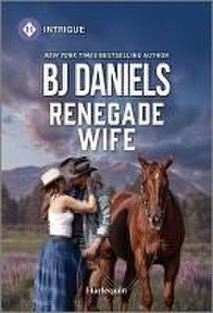 Renegade Wife de B.J. Daniels