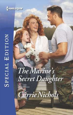 The Marine's Secret Daughter de Carrie Nichols