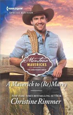 A Maverick to (Re)Marry de Christine Rimmer