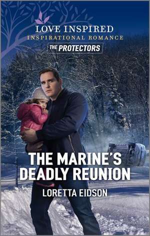 The Marine's Deadly Reunion de Loretta Eidson