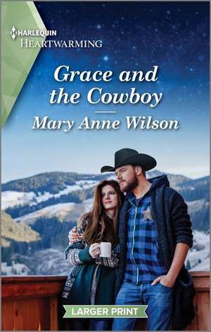 Grace and the Cowboy de Mary Anne Wilson