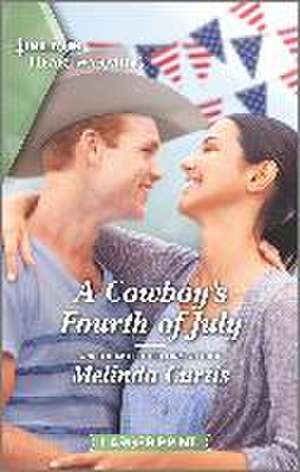 A Cowboy's Fourth of July de Melinda Curtis