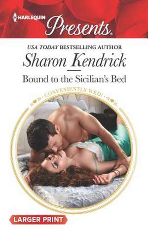 Bound to the Sicilian's Bed de Sharon Kendrick