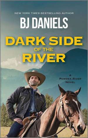 Dark Side of the River de B.J. Daniels