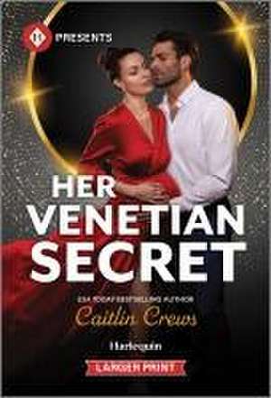 Her Venetian Secret de Caitlin Crews