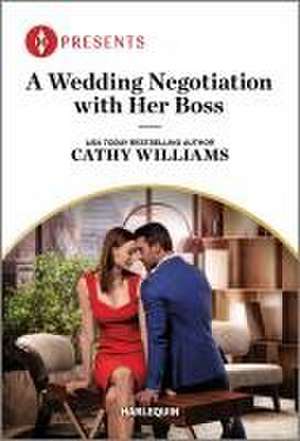 A Wedding Negotiation with Her Boss de Cathy Williams