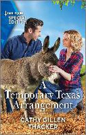 A Temporary Texas Arrangement de Cathy Gillen Thacker