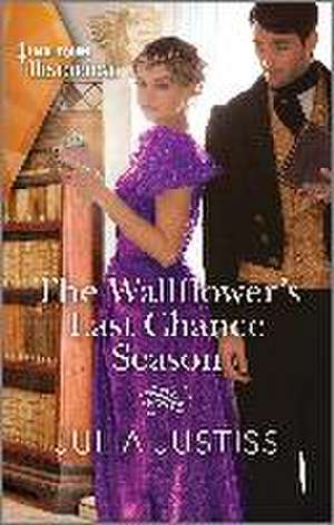 The Wallflower's Last Chance Season de Julia Justiss