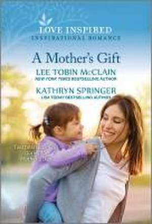 A Mother's Gift de Lee Tobin McClain