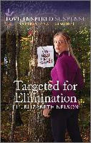 Targeted for Elimination de Jill Elizabeth Nelson