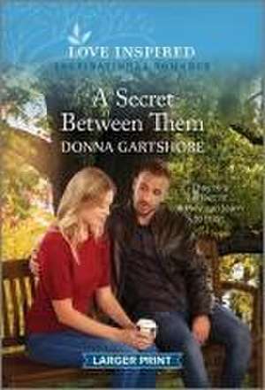 A Secret Between Them de Donna Gartshore