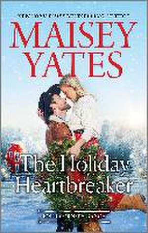 The Holiday Heartbreaker de Maisey Yates